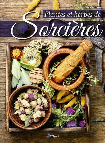 Couverture du livre « Plantes et herbes de sorcières » de Elisa Amaru aux éditions Artemis