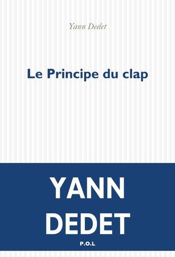 Couverture du livre « Le principe du clap » de Yann Dedet aux éditions P.o.l