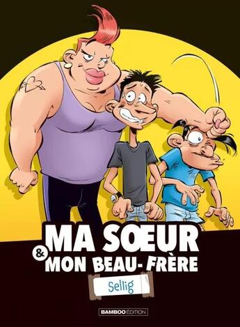 Couverture du livre « Ma soeur & mon beau-frère Tome 1 » de Sellig aux éditions Bamboo