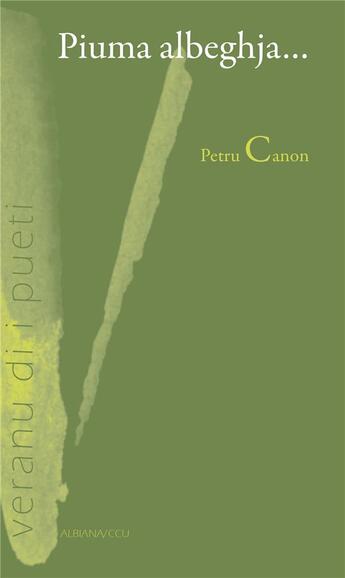 Couverture du livre « Piuma albeghja » de Petru Canon aux éditions Albiana