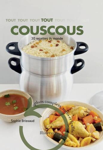 Couverture du livre « Tout couscous ; 30 recette du monde » de Sophie Brissaud aux éditions Minerva