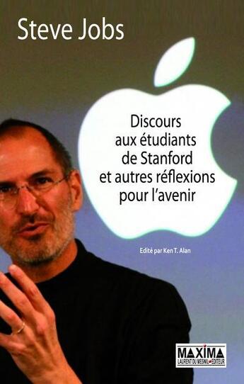 Couverture du livre « Discours de Stanford et réflexions pour l'avenir » de Steve Jobs aux éditions Maxima