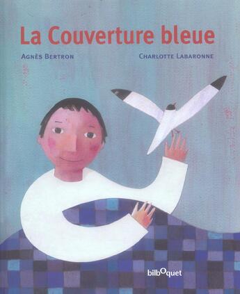 Couverture du livre « La couverture bleue » de Agnes Bertron/C.Laba aux éditions Bilboquet