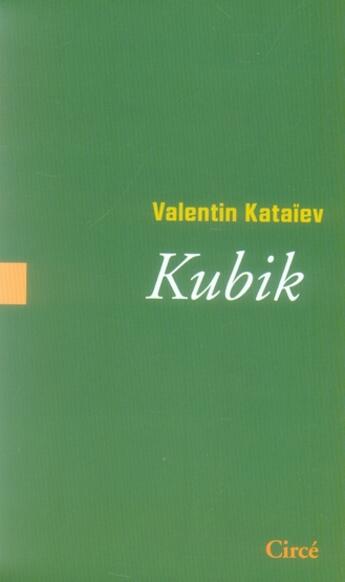 Couverture du livre « Kubik » de Valentin Kataiev aux éditions Circe