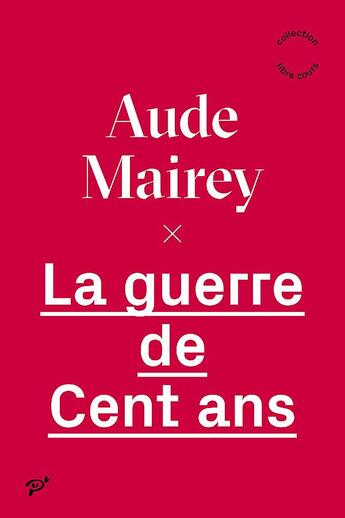 Couverture du livre « La guerre de cent ans » de Aude Mairey aux éditions Pu De Vincennes