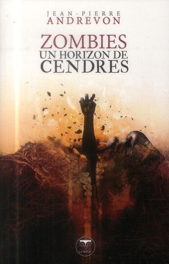 Couverture du livre « Zombies, un horizon de cendres » de Jean-Pierre Andrevon aux éditions Le Belial