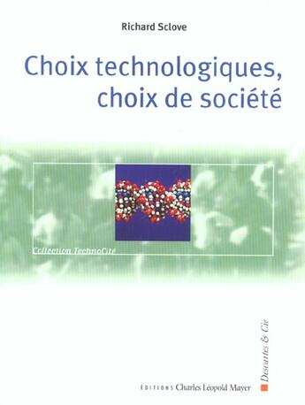 Couverture du livre « Choix technologiques choix de societe » de Sclove Richard E. aux éditions Descartes & Cie