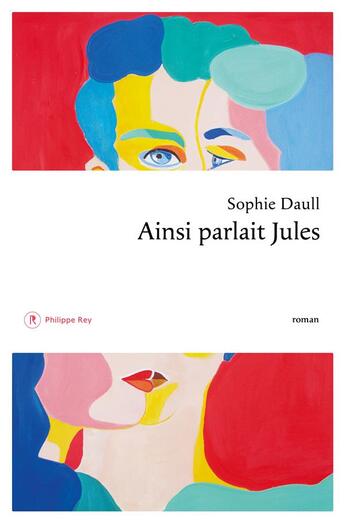 Couverture du livre « Ainsi parlait Jules » de Sophie Daull aux éditions Philippe Rey