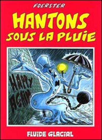 Couverture du livre « Hantons sous la pluie » de Philippe Foerster aux éditions Fluide Glacial