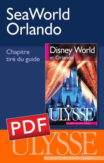 Couverture du livre « Orlando, Seaworld et au-delà des grands parcs » de Claude Morneau aux éditions Ulysse