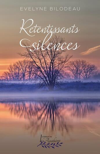 Couverture du livre « Retentissants silences » de Evelyne Bilodeau aux éditions Distribulivre