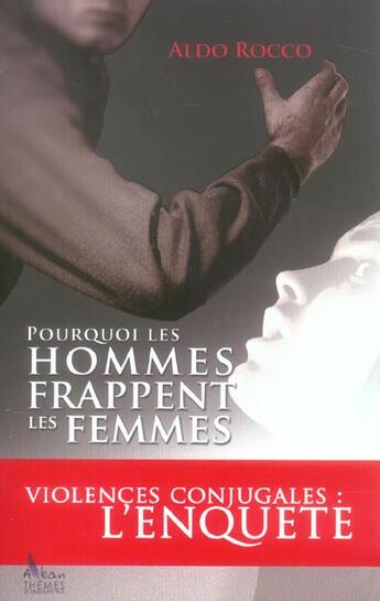 Couverture du livre « Pourquoi Les Hommes Frappent Les Femmes » de Aldo Rocco aux éditions Alban