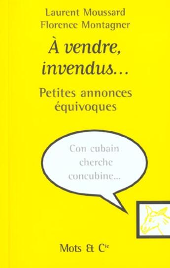 Couverture du livre « A vendre, invendus - petites annonces equivoques » de Montagner/Moussard aux éditions Mango