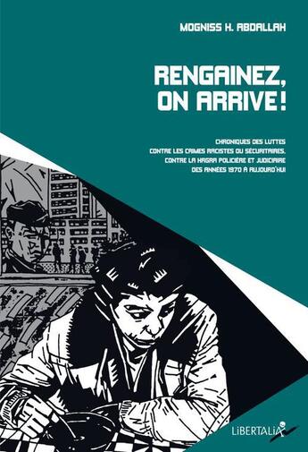 Couverture du livre « Rengainez, on arrive ! » de Mogniss H. Abdallah aux éditions Libertalia