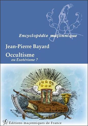 Couverture du livre « Occultisme ou ésotérisme ? » de Jean-Pierre Bayard aux éditions Edimaf