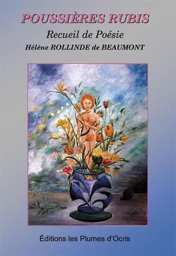 Couverture du livre « Poussières rubis » de Helene Rollinde De Beaumont aux éditions Les Plumes D'ocris