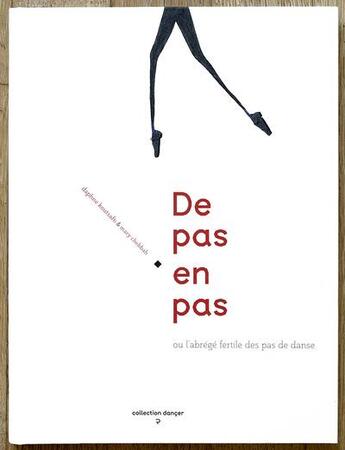 Couverture du livre « De pas en pas ou l'abrégé fertile des pas de danse » de Daphne Koutsafti et Uary Chebbah aux éditions Quadrille