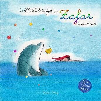 Couverture du livre « Le message de Zafar le dauphin » de Sand Arty aux éditions Arty Photo
