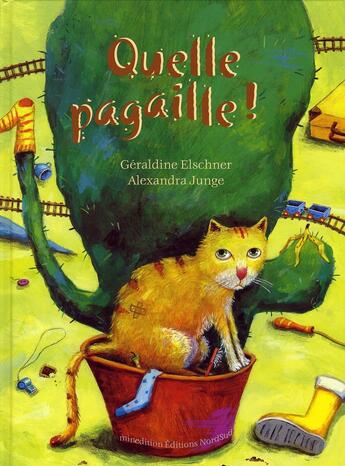 Couverture du livre « Quelle pagaille ! » de Elschner/Junge aux éditions Nord-sud