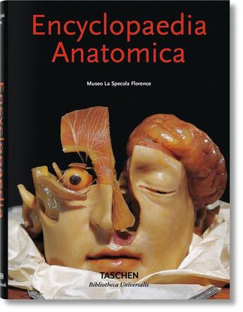 Couverture du livre « Encyclopaedia anatomica » de Monika Von During et Marta Poggesi aux éditions Taschen