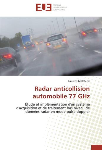 Couverture du livre « Radar anticollision automobile 77 ghz » de Malaterre-L aux éditions Editions Universitaires Europeennes