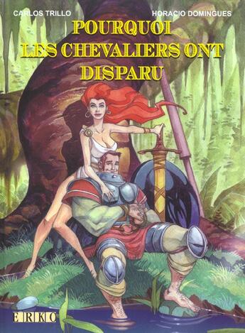 Couverture du livre « Pourquoi les chevaliers ont disparu » de Trillo et Domingues aux éditions Erko