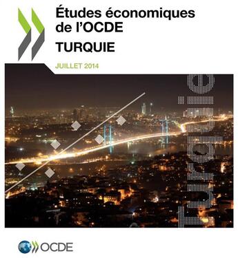 Couverture du livre « Turquie ; études économiques OCDE (édition 2014) » de Ocde aux éditions Ocde