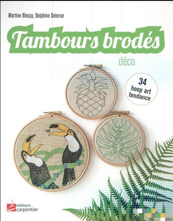 Couverture du livre « Hoop art ; tambours brodés déco » de Martine Biessy et Delphine Delerue aux éditions Editions Carpentier