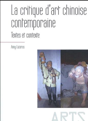 Couverture du livre « La critique d'art chinoise contemporaine » de Anny Lazarus aux éditions Pu De Provence
