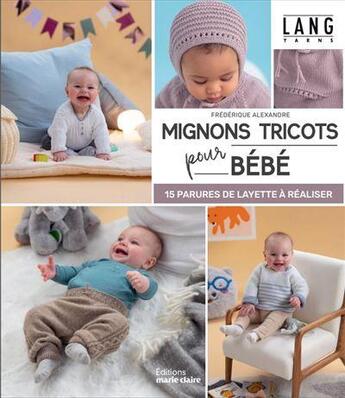 Couverture du livre « Mignons tricots pour bébé » de  aux éditions Marie-claire