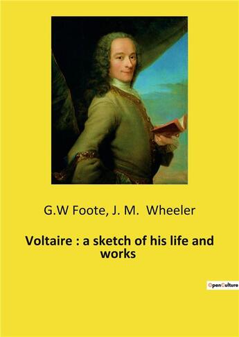 Couverture du livre « Voltaire : a sketch of his life and works » de Wheeler/Foote aux éditions Culturea