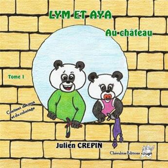 Couverture du livre « Lym et aya - au chateau » de Crepin aux éditions Editions Cherubins