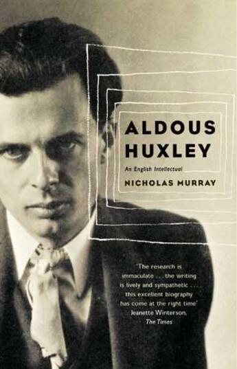 Couverture du livre « Aldous Huxley » de Murray Nicholas aux éditions Little Brown Book Group Digital