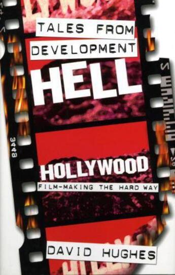 Couverture du livre « Tales From Development Hell (New Updated Edition) » de David Hughes aux éditions Titan Digital