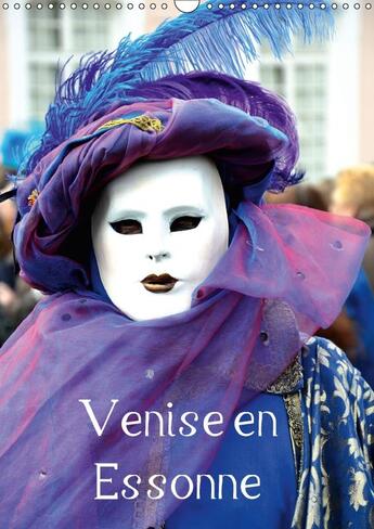 Couverture du livre « Venise en essonne calendrier mural 2018 din a3 vertical - une invitation au voyage et a » de Frederic aux éditions Calvendo