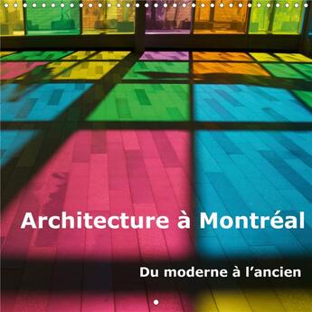 Couverture du livre « Architecture à Montréal (Calendrier mural 2020 300 × 300 mm Square) ; Calendrier mensuel sur l'architecture à Montréal (Calendrier mensuel, 14 Pages ) » de Philippe Waterloos aux éditions Calvendo