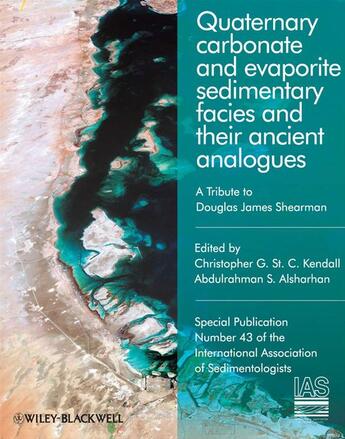 Couverture du livre « Quaternary carbonate and evaporite sedimentary facies and their ancient analogues » de Christopher G. St C. Kendall et Abdulrahman Alsharhan aux éditions Wiley-blackwell