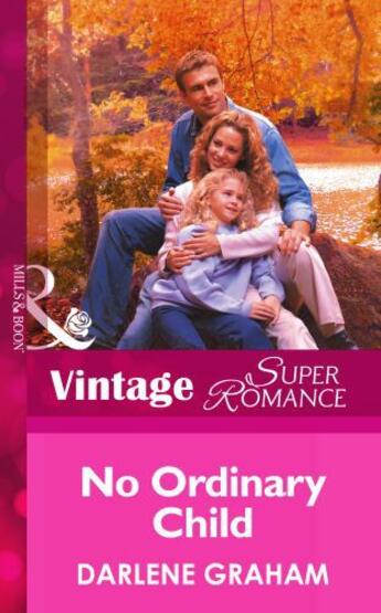 Couverture du livre « No Ordinary Child (Mills & Boon Vintage Superromance) » de Darlene Graham aux éditions Mills & Boon Series