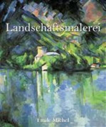 Couverture du livre « Landschaftsmalerei » de Emile Michel aux éditions Parkstone International