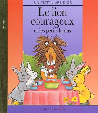 Couverture du livre « Le Lion Courageux Et Les Petits Lapins » de Teitelbaum aux éditions Deux Coqs D'or