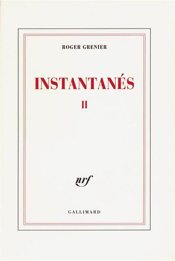 Couverture du livre « Instantanes ii » de Roger Grenier aux éditions Gallimard