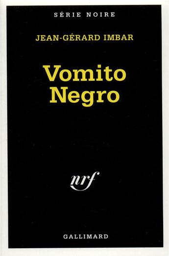 Couverture du livre « Vomito negro » de Jean-Gerard Imbar aux éditions Gallimard