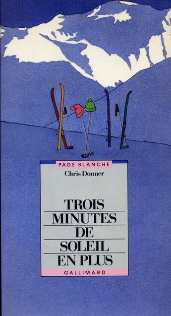 Couverture du livre « Trois minutes de soleil en plus » de Donner Chris aux éditions Gallimard-jeunesse