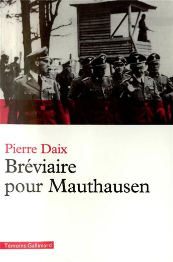 Couverture du livre « Bréviaire pour Mauthausen » de Pierre Daix aux éditions Gallimard