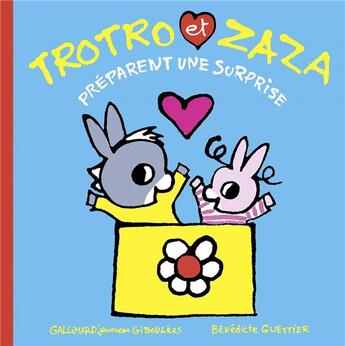 Couverture du livre « Trotro et Zaza préparent une surprise » de Benedicte Guettier aux éditions Gallimard Jeunesse Giboulees