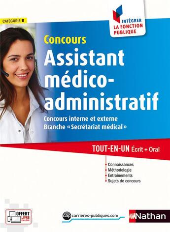 Couverture du livre « Concours assistant médico-administratif ; catégorie B » de Annie Godrie aux éditions Nathan