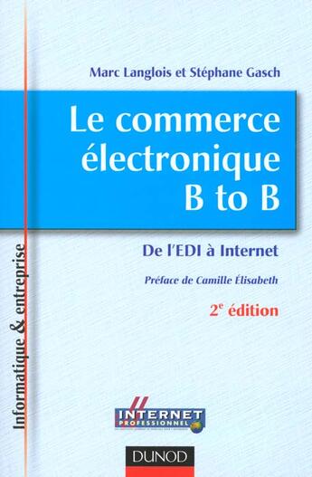 Couverture du livre « Le Commerce Electronique B To B - 2eme Edition - De L'Edi A Internet » de Langlois/Gasch aux éditions Dunod