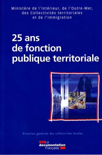 Couverture du livre « 25 ans de fonction publique territoriale » de Ministère De L'Intérieur aux éditions Documentation Francaise