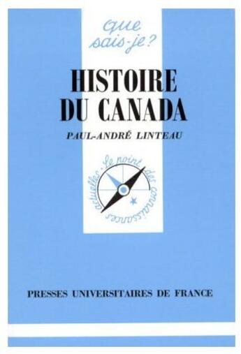 Couverture du livre « Histoire du canada » de Linteau P.A aux éditions Que Sais-je ?