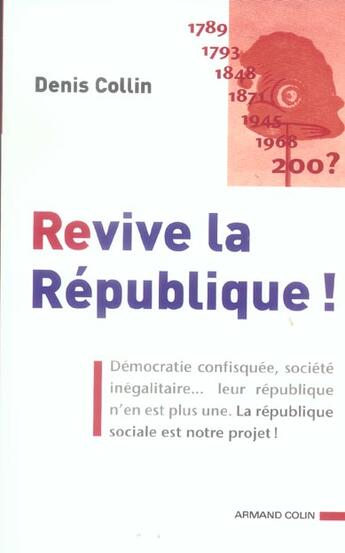 Couverture du livre « Revive la République ! » de Denis Collin aux éditions Armand Colin